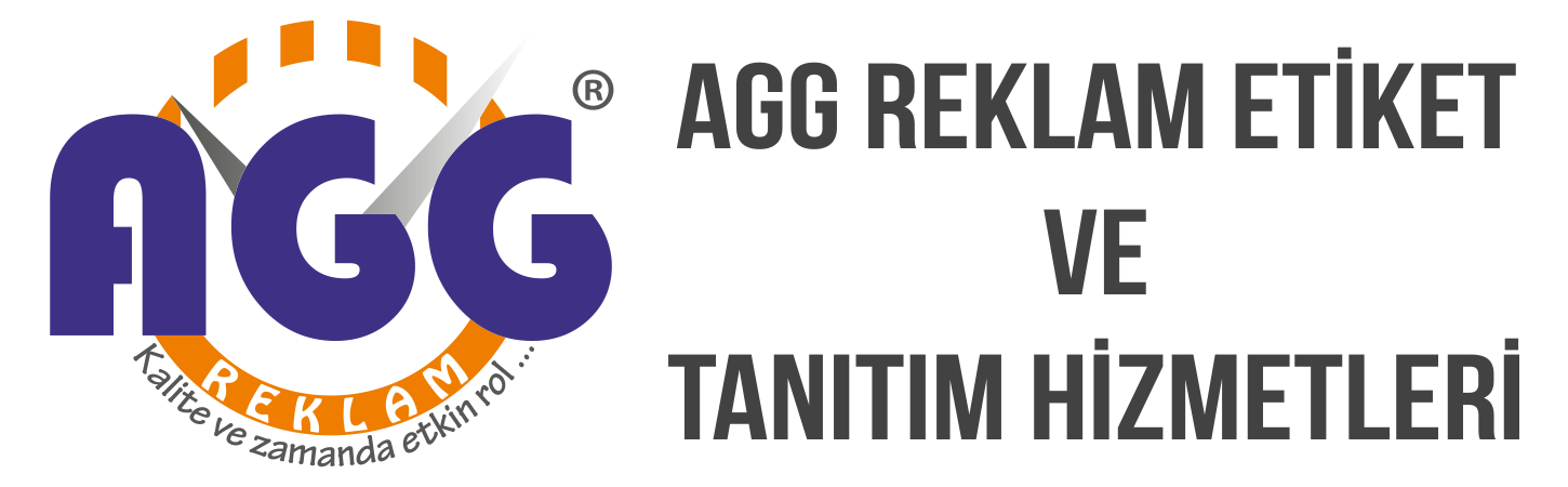 AGG REKLAM ETİKET VE TANITIM HİZMETLERİ AGG REKLAM ETİKET VE TANITIM HİZMETLERİ